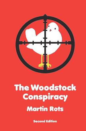 The Woodstock Conspiracy: Its Ministry Time--Stay in Your Lane de Martin H. Rots