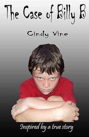 The Case of Billy B: A Study in the Evolution of the Human Mind de Cindy Vine