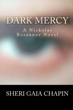 Dark Mercy: Acheive High Rankings in Google, Yahoo and Bing for Your Website de Sheri Gaia Chapin