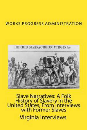 Slave Narratives de Works Progress Administration