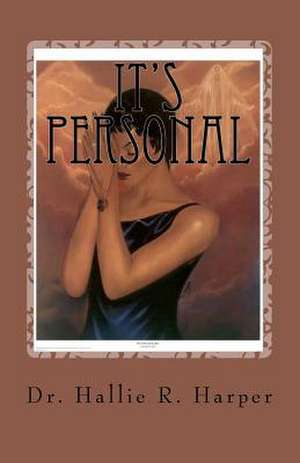 It's Personal de Dr Hallie R. Harper