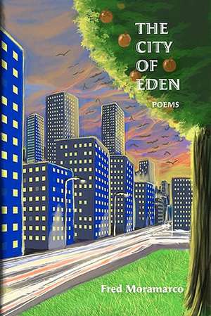 The City of Eden de Fred Moramarco