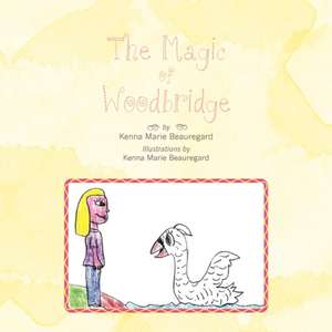 The Magic of Woodbridge de Kenna Marie Beauregard