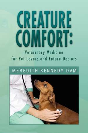 Dvm, M: Creature Comfort