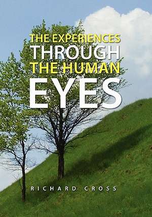 The Experiences Through the Human Eyes de Richard Cross