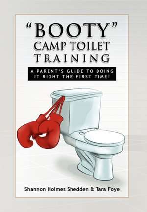 ''Booty'' Camp Toilet Training de Shannon Holmes Shedden