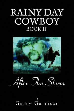 Rainy Day Cowboy de Garry Garrison