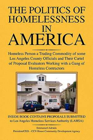 The Politics of Homelessness in America de M.