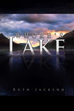 Whore's Lake de Ruth Jackson