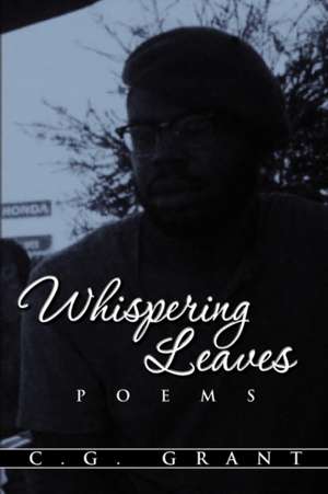 Whispering Leaves de C. G. Grant