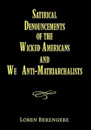 Berengere, L: Satirical Denouncements of the Wicked American