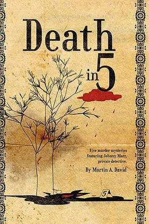 Death in 5 de Martin A. David