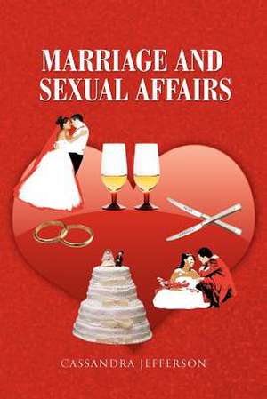 Marriage and Sexual Affairs de Cassandra Jefferson