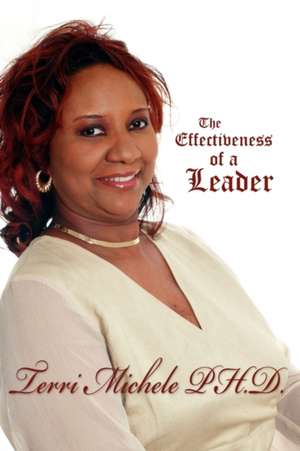 The Effectiveness of a Leader de Terri Michele