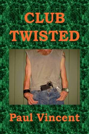 Club Twisted de Paul Vincent