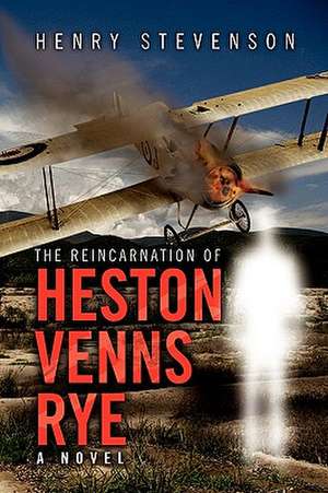 The Reincarnation of Heston Venns Rye de Henry Stevenson