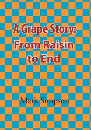 A Grape Story de Mark Simpson