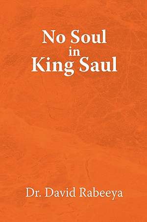 No Soul in King Saul de David Rabeeya