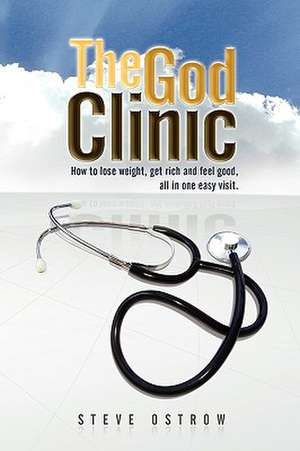 The God Clinic de Steve Ostrow