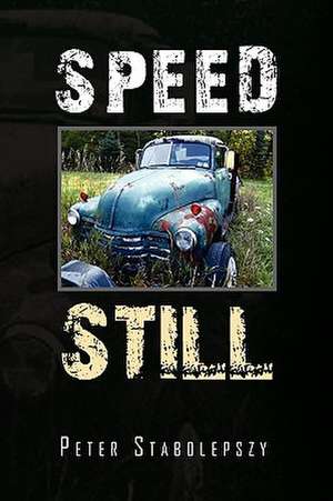 Speed Still de Peter Stabolepszy