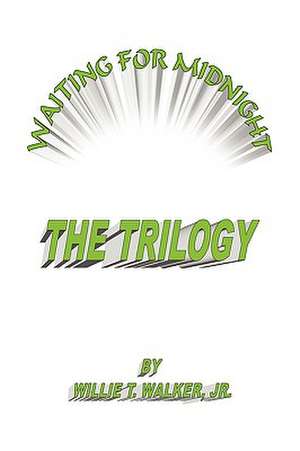 Waiting for Midnight de Willie T. Jr. Walker