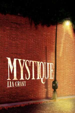 Mystique de Lia Grant