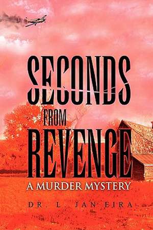 Seconds from Revenge de L. Jan Eira