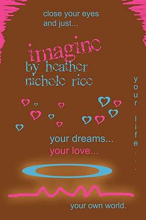 Imagine de Heather Nichole Rice