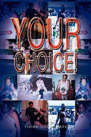 Your Choice! de Tiona Gunthorpe