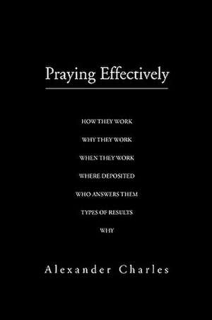 Praying Effectively de Alexander Charles