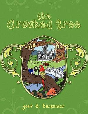 The Crooked Tree de Jeff S. Barganier