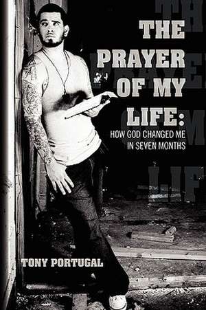 The Prayer of My Life de Tony Portugal