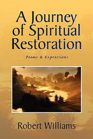 A Journey of Spiritual Restoration de Robert Williams