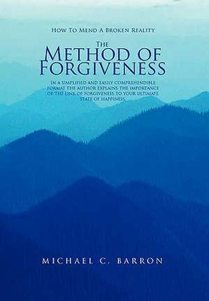 The Method of Forgiveness de Michael Barron