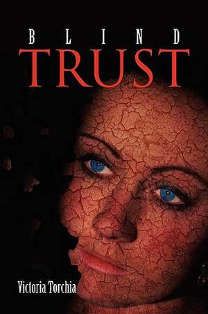 Blind Trust de Victoria Torchia