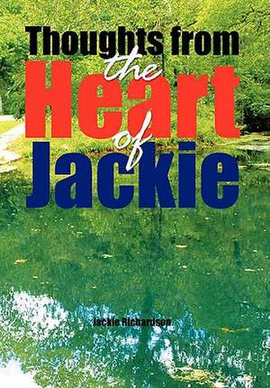 Thoughts from the Heart of Jackie de Jackie Richardson