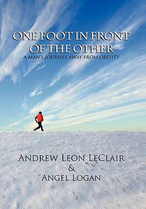 Andrew Leon LeClair &. Angel Logan, L: One Foot in Front of