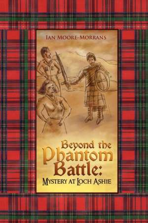 Beyond the Phantom Battle de Ian Moore-Morrans