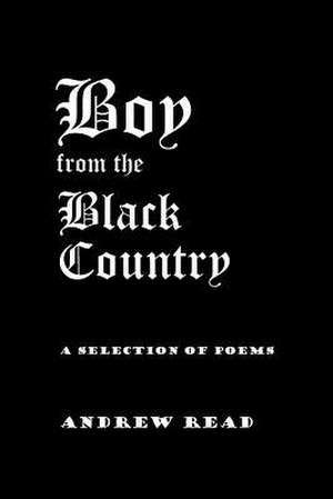 Boy from the Black Country de Andrew Read