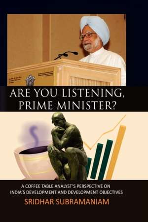 Are You Listening, Prime Minister? de Sridhar Subramaniam