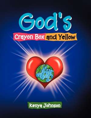 God's Crayon Box and Yellow de Kenya Johnson