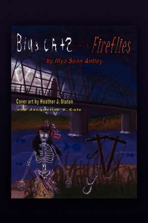 Blue Cats and Fireflies de Illya Sean Antley