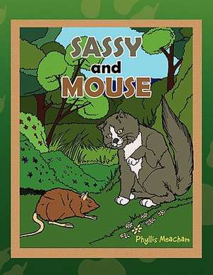 Sassy and Mouse de Phyllis Meacham