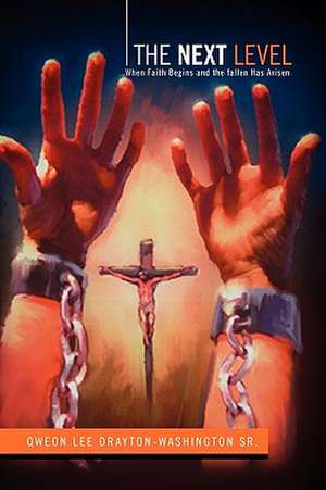 The Next Level de Qweon Lee Sr. Drayton-Washington