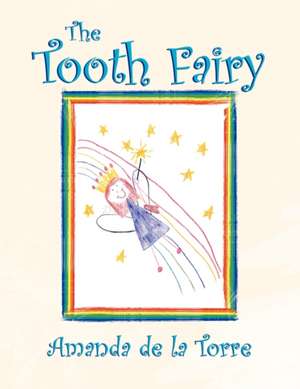 The Tooth Fairy de Amanda De La Torre