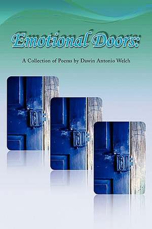 Emotional Doors de Dawin Antonio Welch