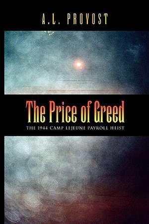 Provost, A: Price of Greed