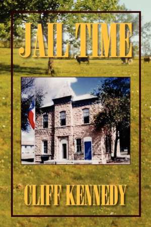 Jail Time de Cliff Kennedy