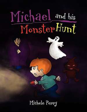 Michael and His Monster Hunt de Michele Perry