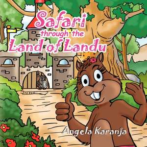 Safari Through the Land of Landu de Angela Karanja